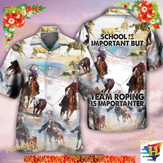 Discover School Is Important But Team Roping Is Important Hawaiian Shirt, Horse Lovers Gift