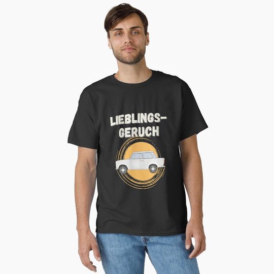 Discover Lieblingsgeruch Trabant DDR Zweitakt Trabbi Humor Classic T-Shirt