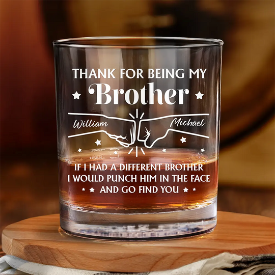 Discover Thanks For Being My Brother - Personalized Whiskey Glass
