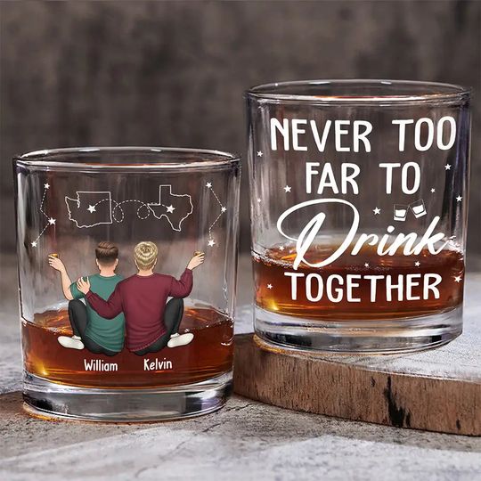 Discover Never Too Far To Drink Together Long Distance - Personalized Whiskey Glass