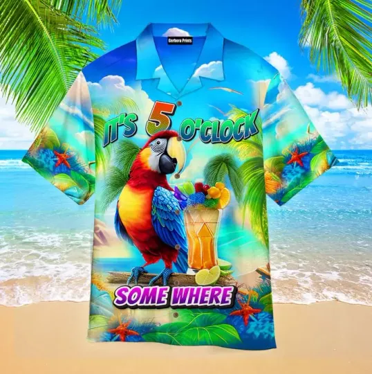 Discover Its Five O'Clock Somewhere Tropical Parrot - Hawaiian Shirt