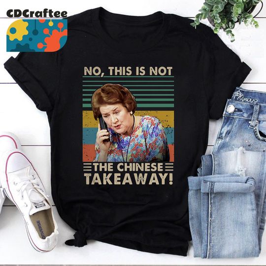 Discover Hyacinth Bucket No This Is Not The Chinese Takeaway Funny Vintage T-Shirt, Hyacinth Bucket Shirt, Keeping Up Appearances Shirt