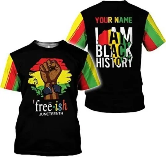 Discover Personalized Name Juneteenth Shirt, Freeish Since 1865 Juneteenth 3D T-SHIRT