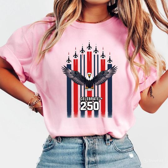 Discover Celebrate 250 Years TM Eagle July 4th Shirt, Celebrate America 250th Anniversary Shirt