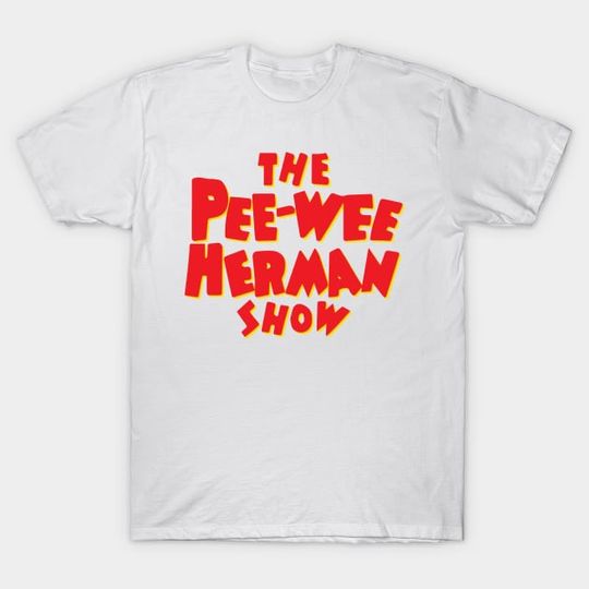 Discover THE PEE-WEE HERMAN SHOW - Pee Wee Herman - T-Shirt
