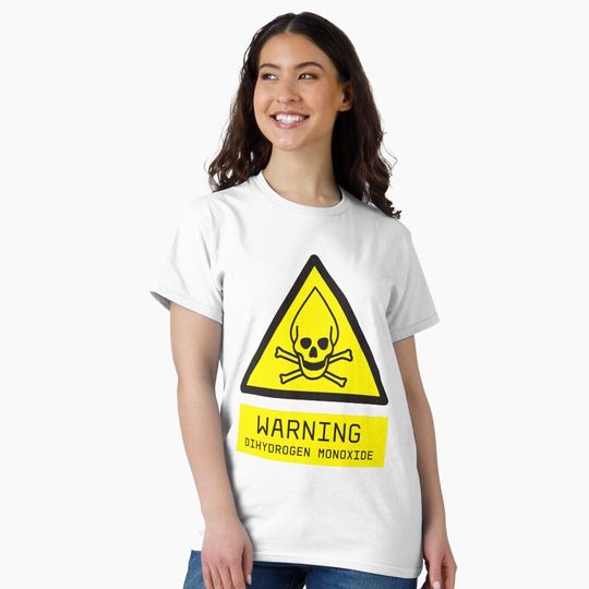 Discover Dihydrogen Monoxide Warning Classic T-Shirt