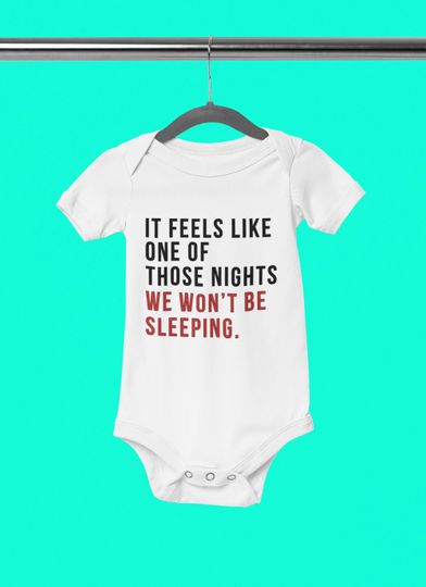 Discover It Feels Like One of Those Nights We Won't Be Sleeping Baby Bodysuit