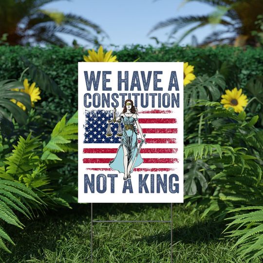 Discover We Have A Constitution Not A King Yard Sign, No Kings Day Yard Sign