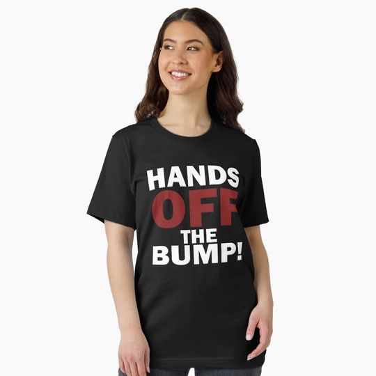 Discover Hands Off The Bump  Essential T-Shirt