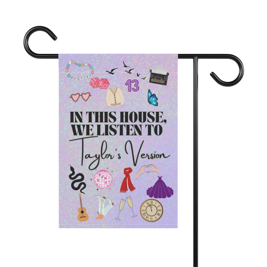 Discover In this house we listen to Taylorrs Version Garden Flag