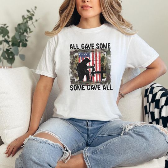 Discover All Gave Some Some Gave All Shirt Memorial Day T-Shirt