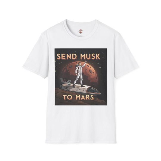 Discover Send Musk to Mars T-Shirt, Elon Musk T-Shirt