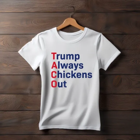 Discover Funny Taco Trump Always Chickens Out T-Shirt