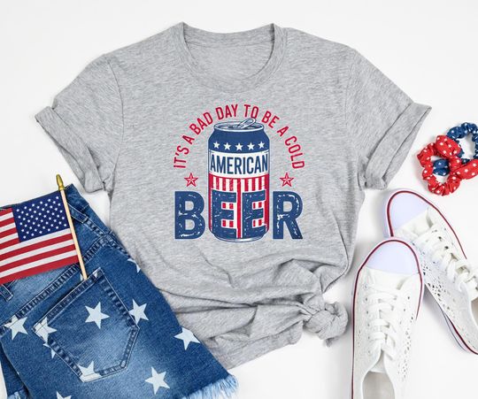 Discover It's A Bad Day To Be A Cold Beer T-shirt, Funny 4th of July Shirt, Patriotic Drinking shirt