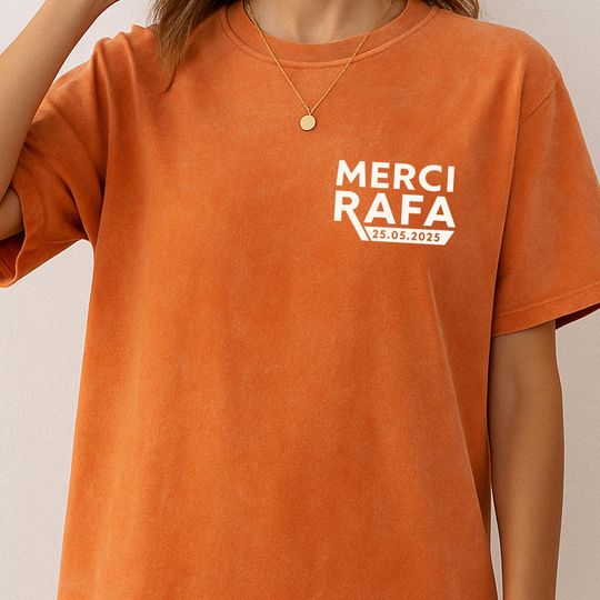 Discover Merci Rafa 25 05 2025 T Shirt