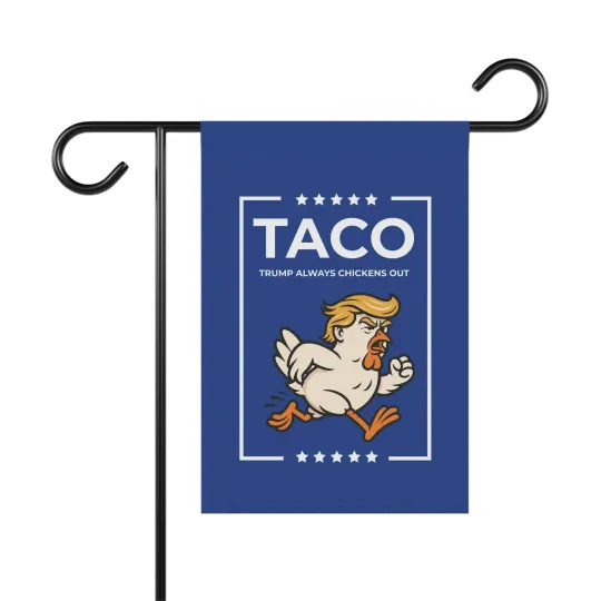 Discover Trump TACO Chicken Flag - Trump Always Chickens Out