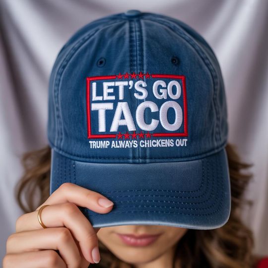 Discover Embroidered Let's Go Taco Hat, TACO Trump Always Chickens