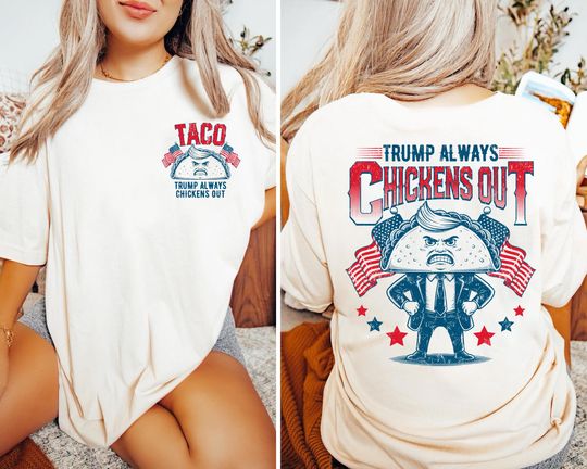Discover TACO Trump Shirt Double Sided | Trump Always Chickens Out USA Parody Tee