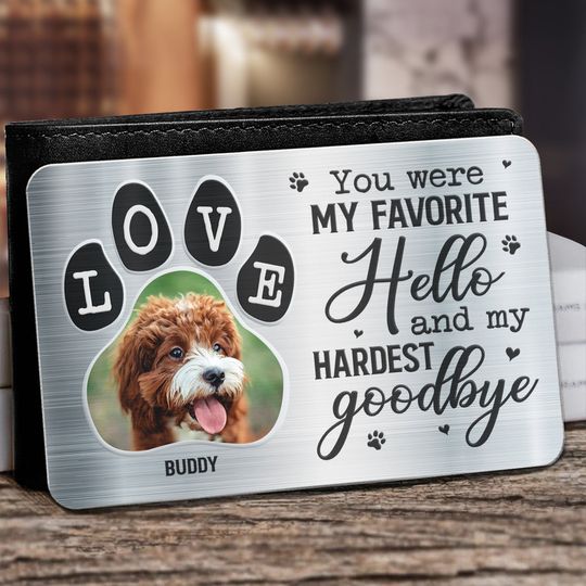Discover Custom Photo You Were My Favorite Hello - Gift For Pet Lovers - Personalized Aluminum Wallet Card