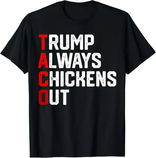 Discover Retro Taco Trump Always Chickens Out T.A.C.O Funny Joke Unisex T-Shirt