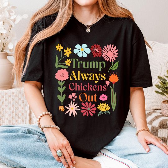 Discover Floral Trump Always Chicken Out Shirt, TACO Shirt, Trump Always Chickens Out