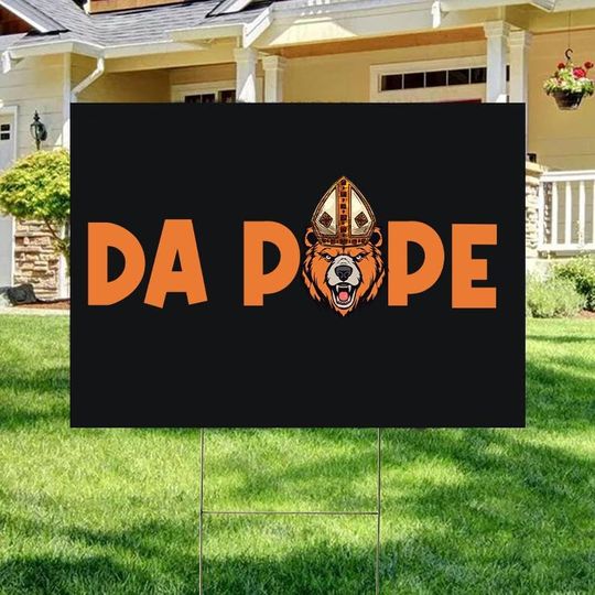 Discover Da Pope Pope Leo XIV Yard Sign, Habemus Papam Yard Sign