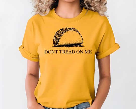 Discover Funny Dont Tread On Me Taco Shirt  Anti Trump Taco Tee  Anti MAGA