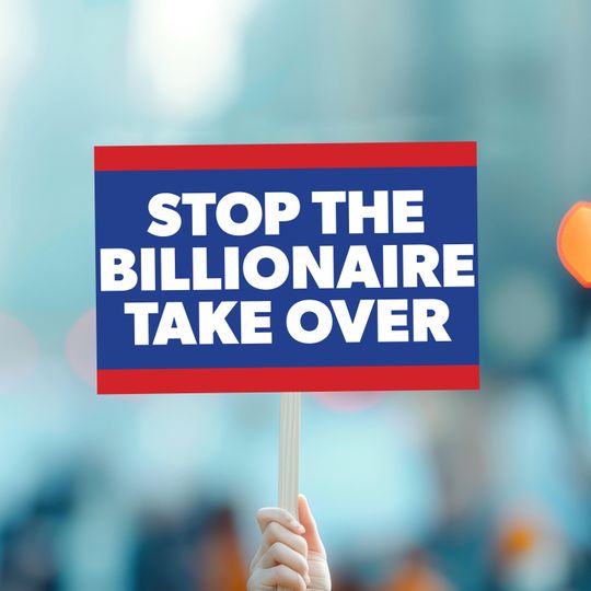 Discover Stop The Billionaire Takeover  Protest Sign