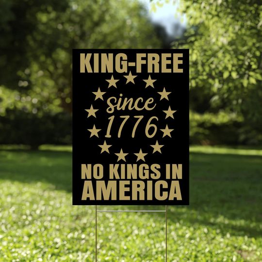 Discover King-Free Since 1776 Yard Sign, No Kings in America Poster Political