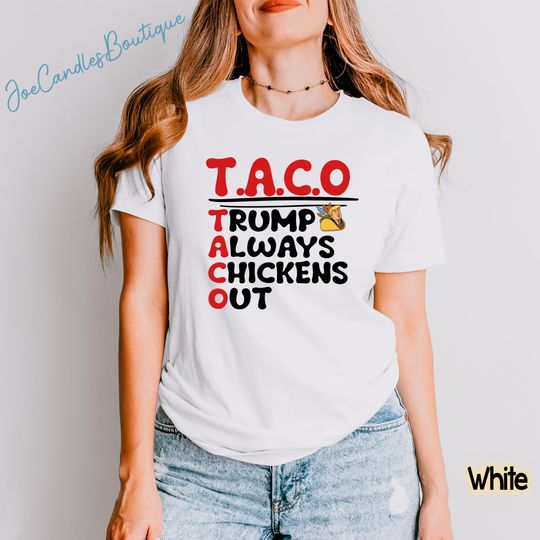 Discover TACO Trump Always Chickens Out Shirt, Trump TACO Shirt, Trump Meme Tshirt