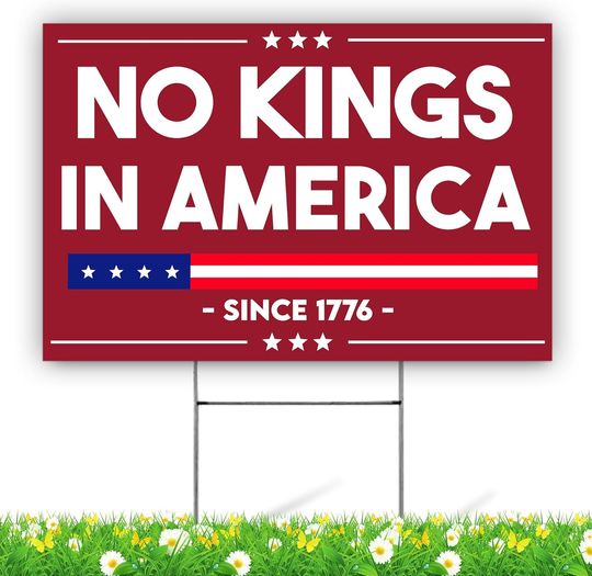 Discover No Kings In America Since 1776 Yard Sign – Resist Hate & Racism, Protest Yard Sign & Gifts