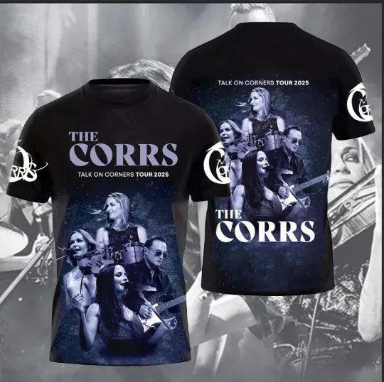 Discover NEW The Corrs Talk On Corners Tour 2025 3D Print T Shirt S-5Xl Gift Fan OM945