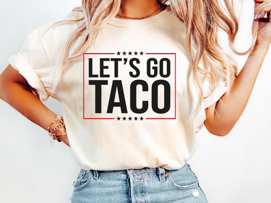 Discover Funny Anti Trump Shirt, Taco Trump Tee, Political Parody Shirt, Anti MAGA Gift, Let's Go Taco Shirt, Satire Trump T Shirt