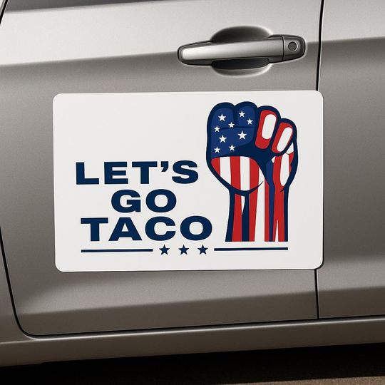 Discover Lets Go TACO Car Magnets,Trump Always Chickens Out Car Magnet