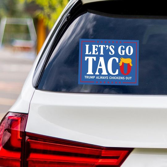 Discover Taco - Trump Always Chickens Out Protest Vinyl Sticker, Anti-Trump RV Decals