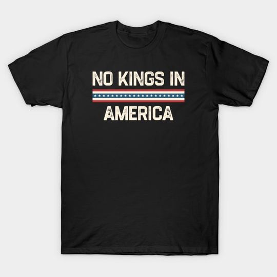 Discover No-Kings-In-America - No Kings In America - T-Shirt