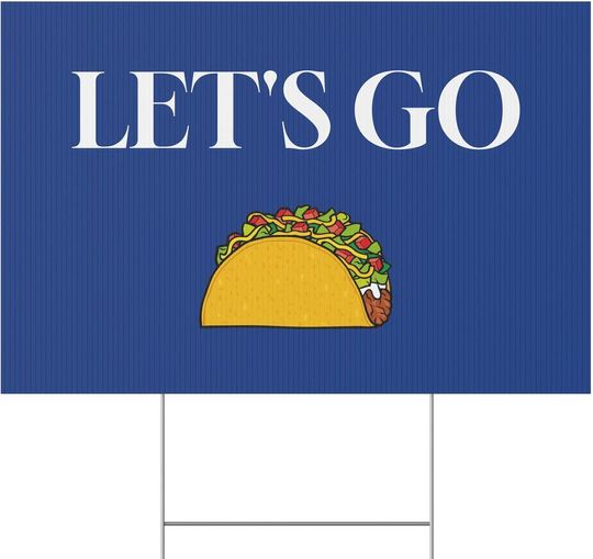 Discover Let's Go Taco Yard Sign Funny Anti-Trump Outdoor Lawn Statement Gift for Women Man Anti Maga Trump Always Chickens Out Garden Flag Protest Flag trump Taco Yard Sign Home Decor Resistance Gifts