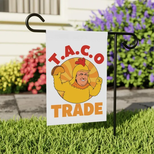 Discover Taco Trade Funny Anti Trump Let's Go Taco Trump Always Chicken Out Flag