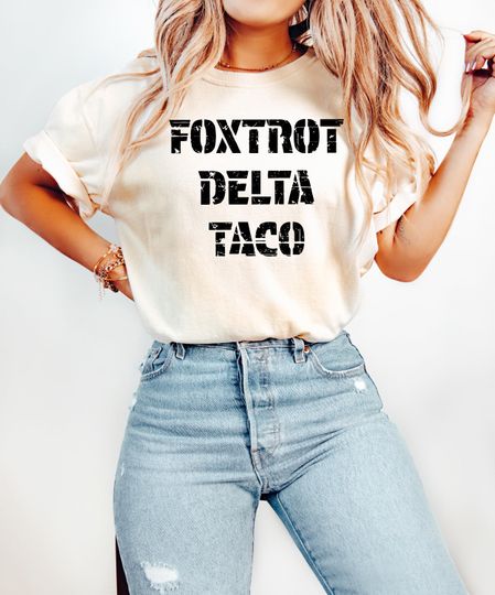 Discover Foxtrot Delta Taco Shirt, Unisex FDT Anti-Trump Shirt