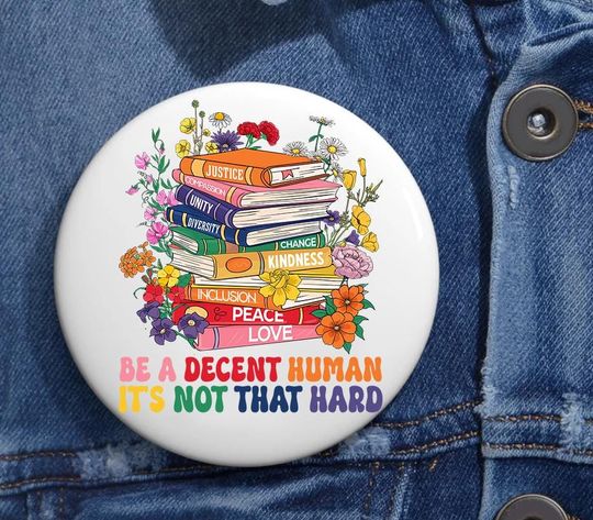 Discover Be A Decent Human It's Not That Hard LGBT Floral Book Pin Buttons