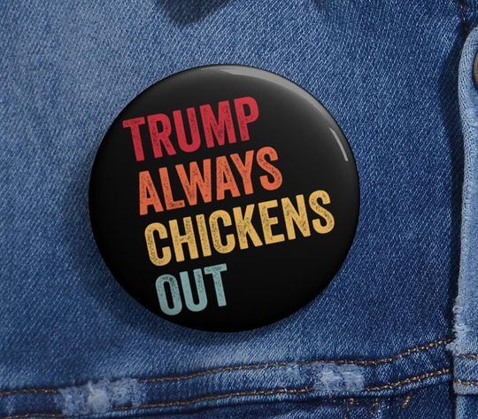Discover Taco Trump Always Chickens Out Pin Buttons
