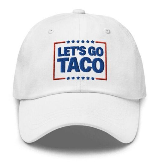 Discover Embroidery Lets Go Taco Cap, Political Humor Classic Hat