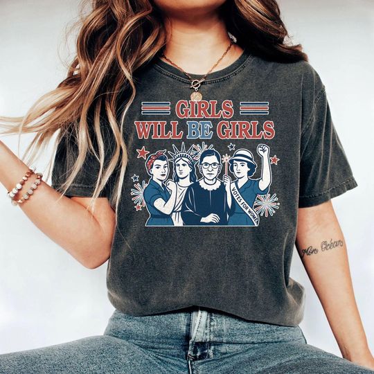 Discover Vintage Girls Will Be Girls Feminism shirt, Greek God Graphic Tee, Feminism Shirt, Strong American Women T-Shirt, Independence Day