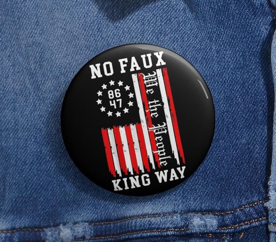 Discover No Faux King Way Pin Button, Anti-Trump Resistance Pin, Political Activist Pin