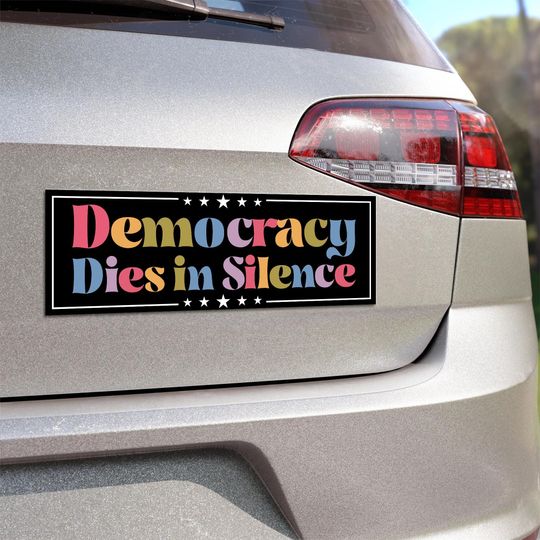 Discover Democracy Dies In Silence Car Magnet