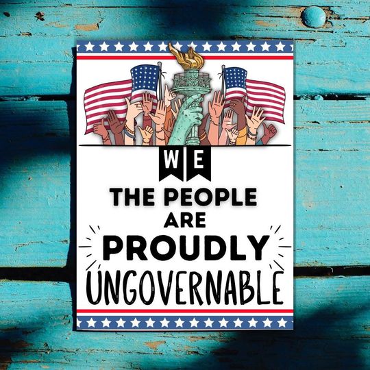 Discover Be Ungovernable Protest Sign, Anti Trump