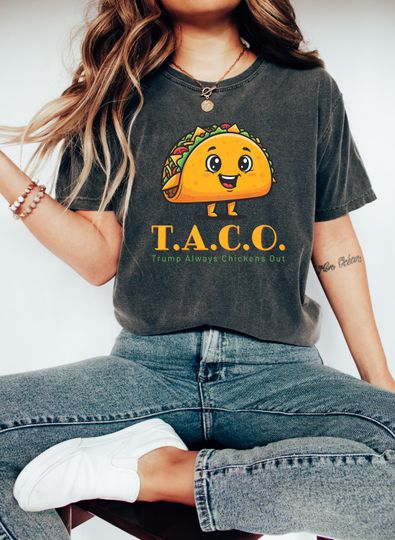 Discover TACO Trump Always Chickens Out Shirt, Protest Tee, Funny Resistance Shirt