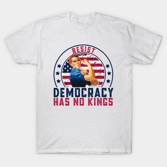 Discover Democracy Has No Kings – Anti Trump - Democracy Has No Kings - T-Shirt