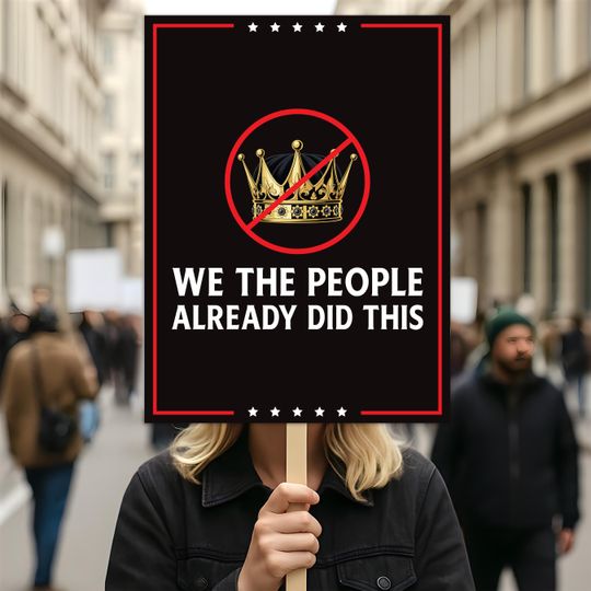 Discover We The People Already Did This! No Kings in America Protest Sign, Anti-Trump, Resist Fascism Poster