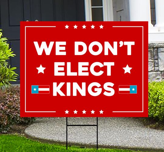 Discover We Dont Elect Kings Yard Sign - Resist Hate Lawn Sign, Anti-Trump Sign, Resist Racism